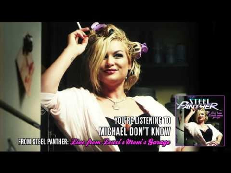 Steel Panther - "Michael Don't Know" (from Live from Lexxi's Mom's Garage)