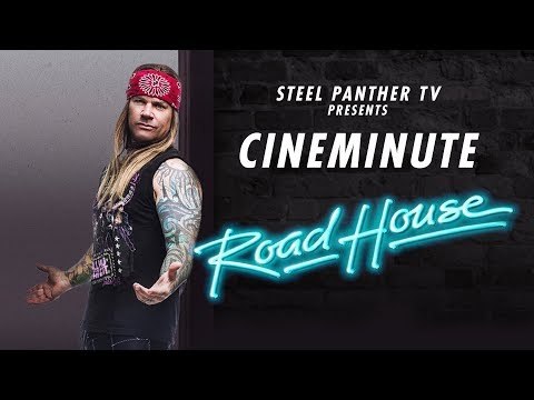 Steel Panther TV presents: Cineminute Road House