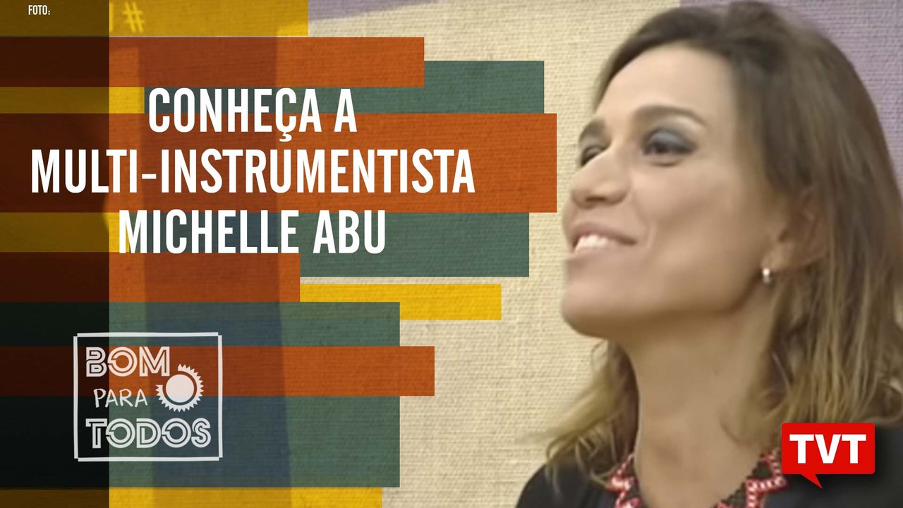 Conheça a multi-instrumentista Michelle Abu