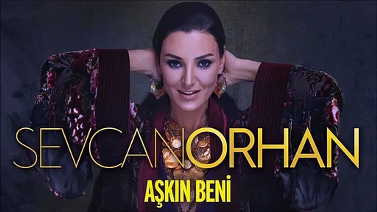 Sevcan Orhan -  Aşkın Beni-2019