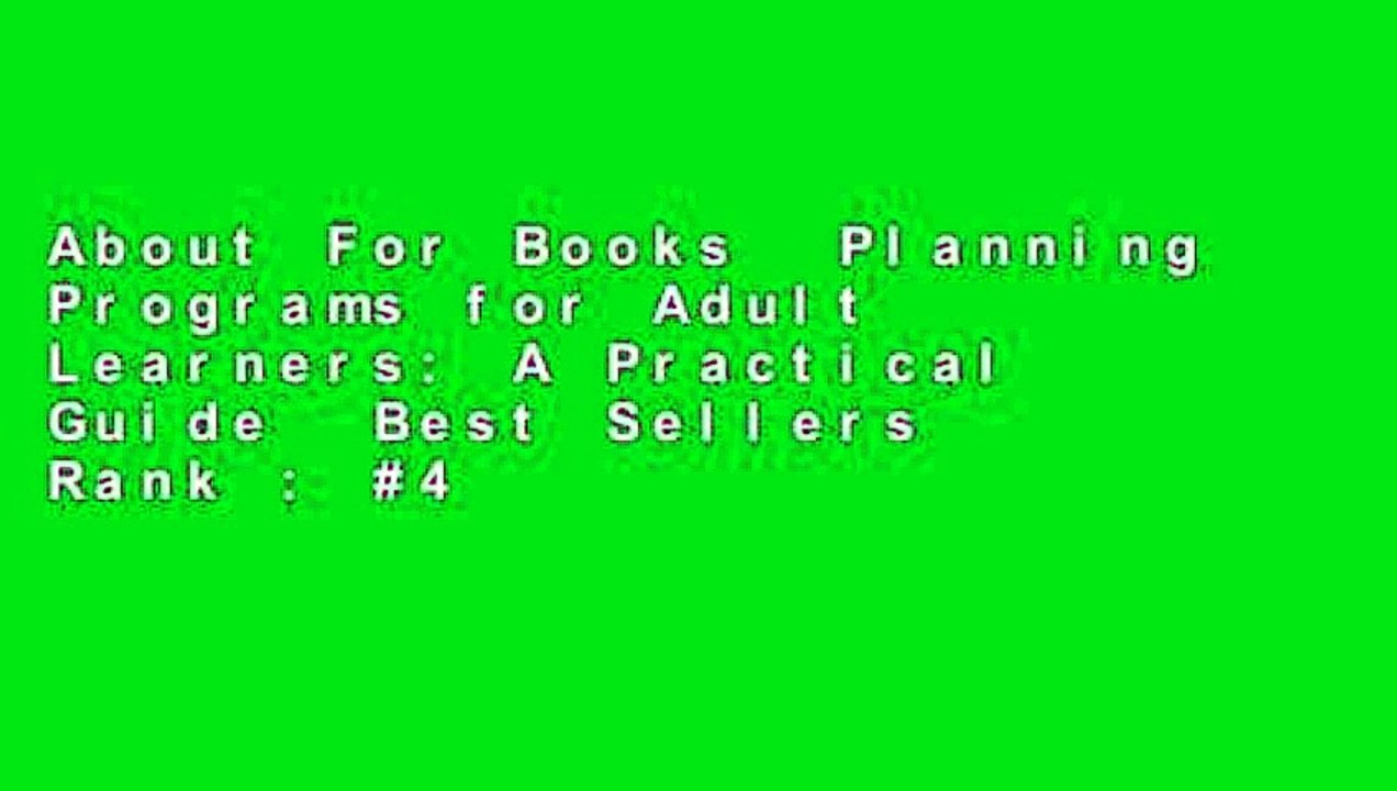 About For Books  Planning Programs for Adult Learners: A Practical Guide  Best Sellers Rank : #4