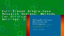 Full E-book Single-Case Research Designs: Methods for Clinical and Applied Settings, 2nd Edition