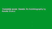 Complete acces  Assata: An Autobiography by Assata Shakur
