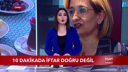 10 Dakikada İftar Doğru Değil