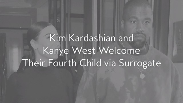 Kim Kardashian and Kanye West Welcome Their Fourth Child via Surrogate