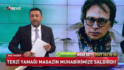 Terzi Yamağı Beyaz Haber muhabirine saldırdı
