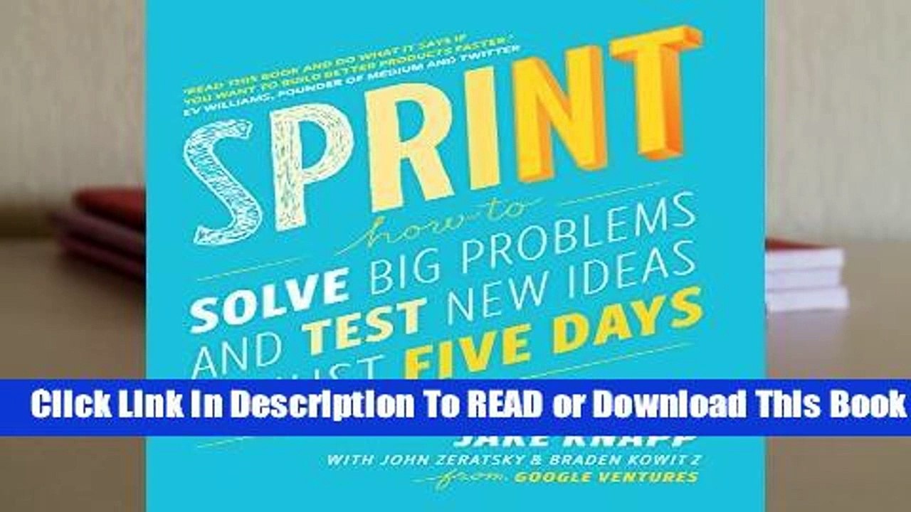 Sprint: How To Solve Big Problems and Test New Ideas in Just Five Days  Review