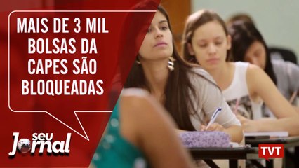 Mais de 3 mil bolsas da CAPES são bloqueadas e país corre perigo