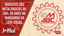 Sindicato dos Metalúrgicos do ABC: 60 anos na vanguarda da luta social
