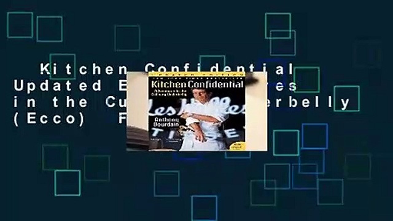 Kitchen Confidential Updated Ed: Adventures in the Culinary Underbelly (Ecco)  For Kindle