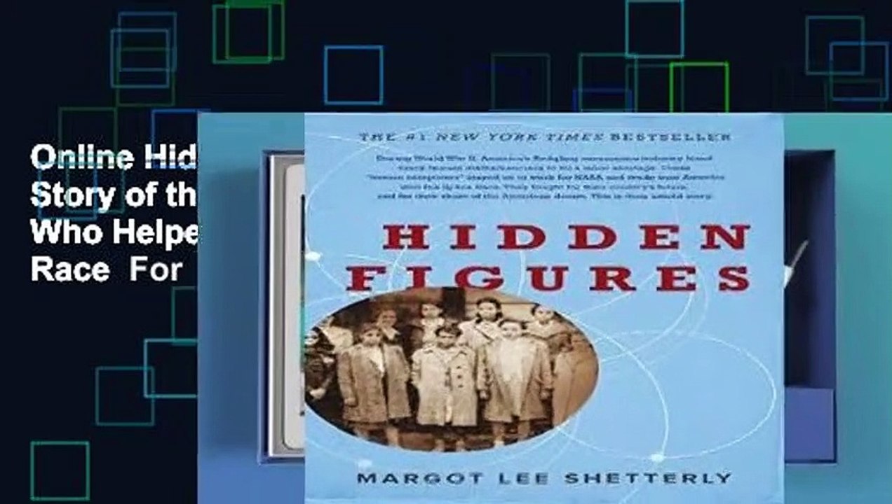 Online Hidden Figures: The Story of the African-American Women Who Helped Win the Space Race  For