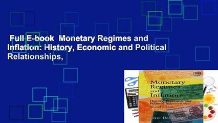 Full E-book  Monetary Regimes and Inflation: History, Economic and Political Relationships,
