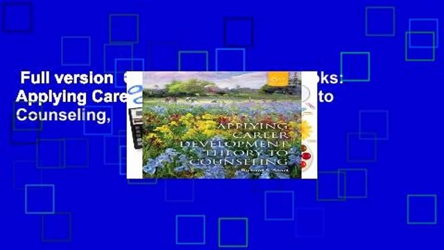 Full version Cengage Advantage Books: Applying Career Development Theory to Counseling,