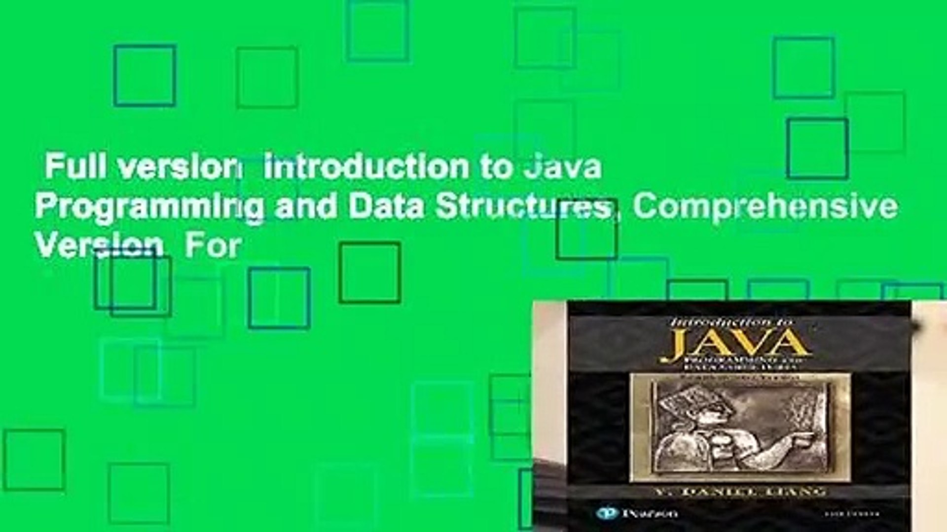 Full version  Introduction to Java Programming and Data Structures, Comprehensive Version  For