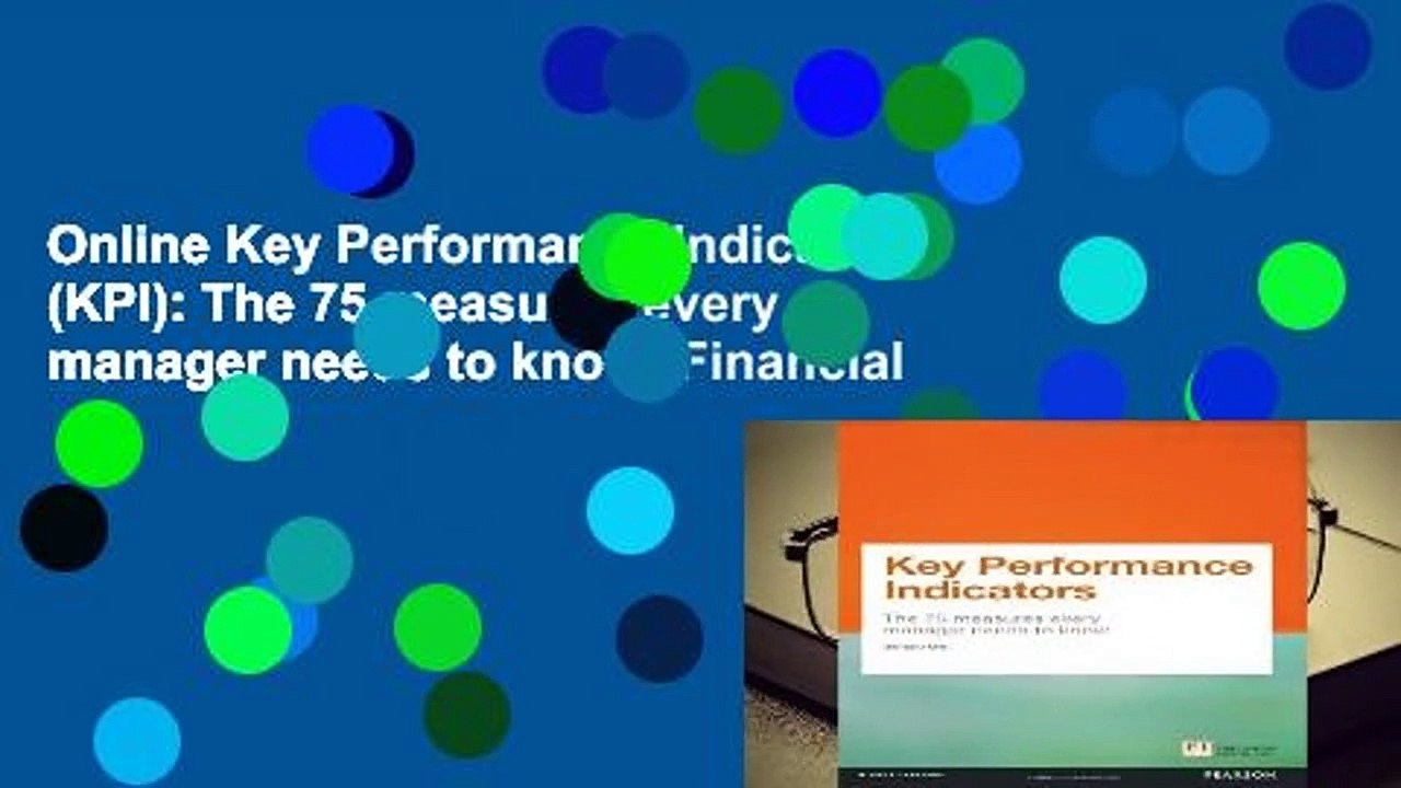 Online Key Performance Indicators (KPI): The 75 measures every manager needs to know (Financial