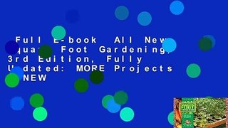 Full E-book  All New Square Foot Gardening, 3rd Edition, Fully Updated: MORE Projects - NEW