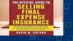 The Official Guide To Selling Final Expense Insurance: The Proven Final Expense Insurance Sales