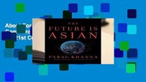 About For Books  The Future Is Asian: Commerce, Conflict and Culture in the 21st Century  Best