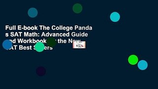 Full E-book The College Panda s SAT Math: Advanced Guide and Workbook for the New SAT Best Sellers