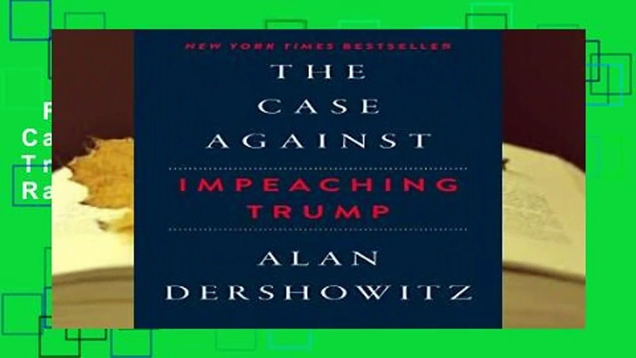 Full version  The Case Against Impeaching Trump  Best Sellers Rank : #3