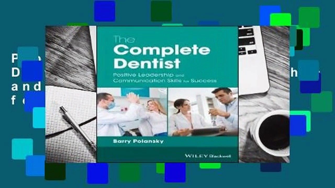 Popular The Complete Dentist: Positive Leadership and Communication Skills for Success - Barry