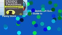 [Read] Penny Stock: Trading QuickStart Guide - The Simplified Beginner s Guide to Penny Stock