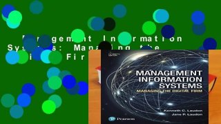 Management Information Systems: Managing the Digital Firm Complete
