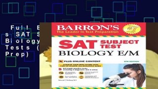 Full E-book  Barron s SAT Subject Test Biology E/M with Online Tests (Barron s Test Prep)  Review
