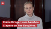 Diane Kruger Is Very Picky About Diapers