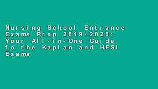 Nursing School Entrance Exams Prep 2019-2020: Your All-in-One Guide to the Kaplan and HESI Exams