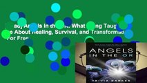 [Read] Angels in the OR: What Dying Taught Me About Healing, Survival, and Transformation  For Free