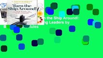 About For Books  Turn the Ship Around!: A True Story of Building Leaders by Breaking the Rules