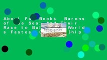 About For Books  Barons of the Sea: And Their Race to Build the World s Fastest Clipper Ship