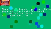 About For Books  Medical-Surgical Nursing: Patient-Centered Collaborative Care, 2-Volume Set, 8e