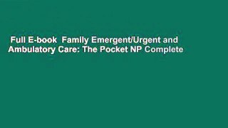 Full E-book  Family Emergent/Urgent and Ambulatory Care: The Pocket NP Complete