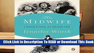 Online The Midwife: A Memoir of Birth, Joy, and Hard Times (Midwife Trilogy)  For Trial