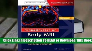 [Read] Fundamentals of Body MRI  For Online