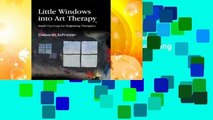 [MOST WISHED]  Little Windows Into Art Therapy: Small Openings for Beginning Therapists: Small