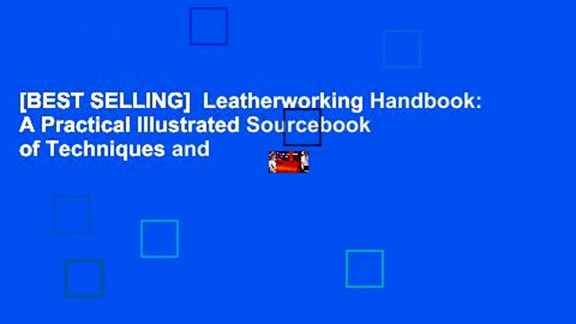 [BEST SELLING] Leatherworking Handbook: A Practical Illustrated Sourcebook of Techniques and