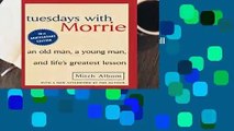 [Read] Tuesdays with Morrie  For Full