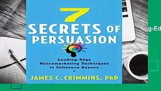 About For Books 7 Secrets of Persuasion: Leading-Edge Neuromarketing Techniques to Influence