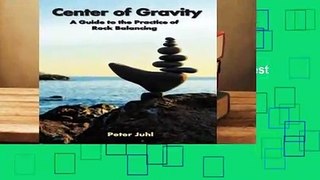 Full version Center of Gravity: A Guide to the Practice of Rock Balancing Best Sellers