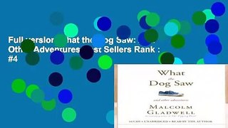 Full version What the Dog Saw: And Other Adventures Best Sellers Rank : #4