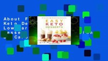 About For Books  Easy Keto Desserts: 60  Low-Carb, High-Fat Desserts for Any Occasion by Carolyn
