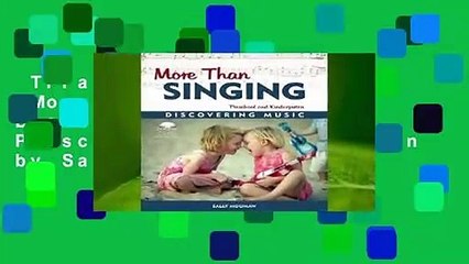 Trial New Releases  More Than Singing: Discovering Music in Preschool and Kindergarten by Sally