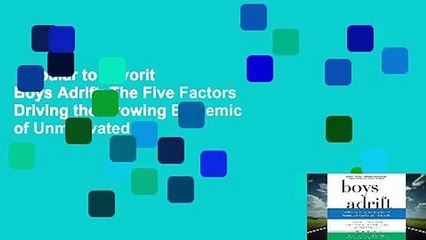 Popular to Favorit  Boys Adrift: The Five Factors Driving the Growing Epidemic of Unmotivated