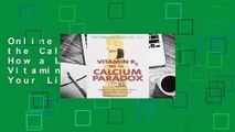 Online Vitamin K2 and the Calcium Paradox: How a Little-Known Vitamin Could Save Your Life  For