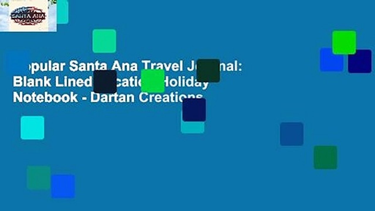 Popular Santa Ana Travel Journal: Blank Lined Vacation Holiday Notebook - Dartan Creations
