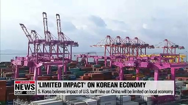 S. Korea believes impact of U.S. tariff hike on China will be limited on local economy