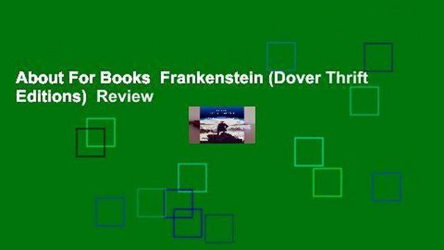 About For Books Frankenstein (Dover Thrift Editions) Review